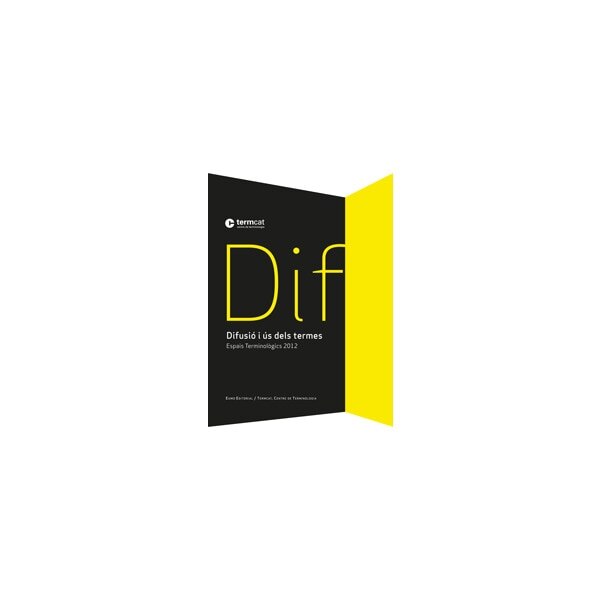 Difusió I Ús Dels Termes. Espais Terminològics 2012 1