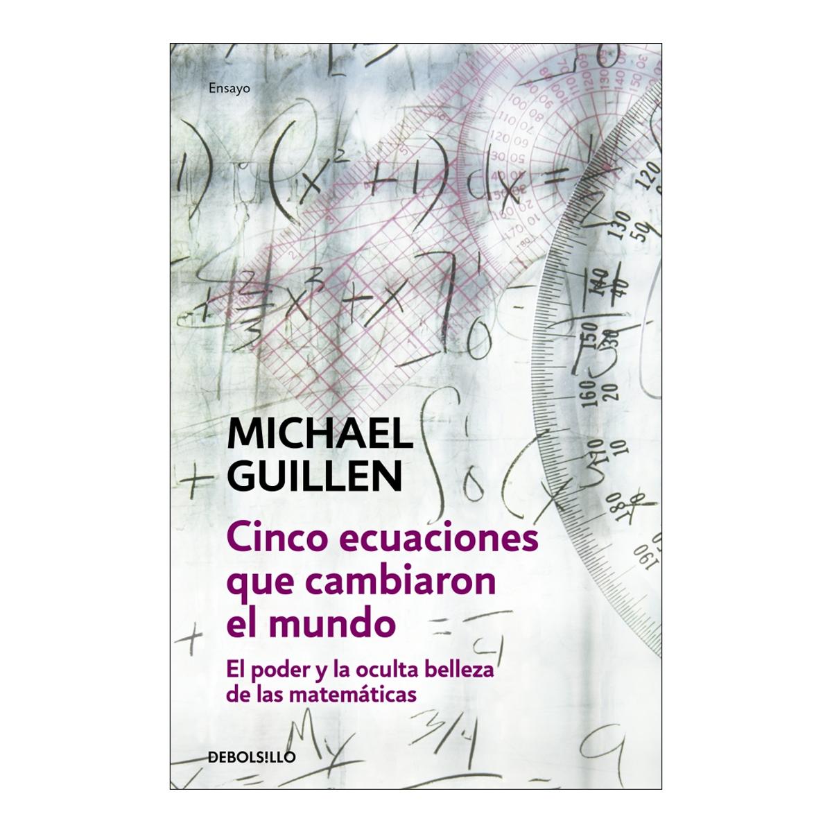 Cinco ecuaciones que cambiaron el mundo: El poder y la oculta belleza de las matemáticas(Bolsillo) (Tapa blanda) 1