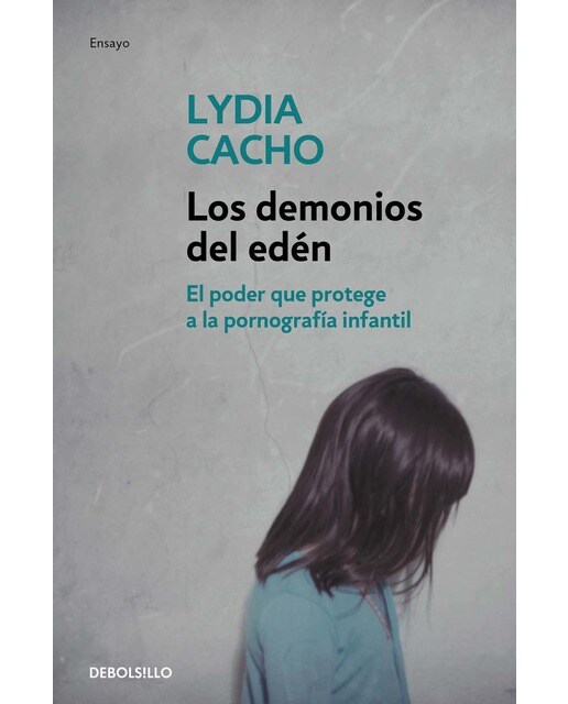 Imagen 1 de Los demonios del edén: El poder que protege a la pornografía infantil (Bolsillo) (Tapa blanda)