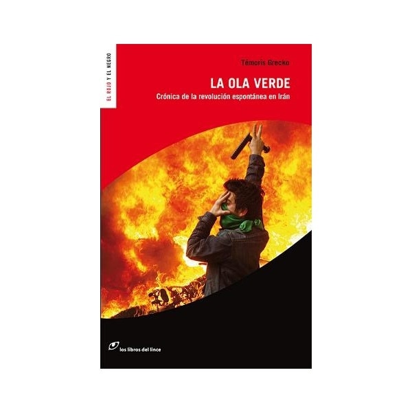 La ola verde: Crónica de la revolución espontánea en irán 1
