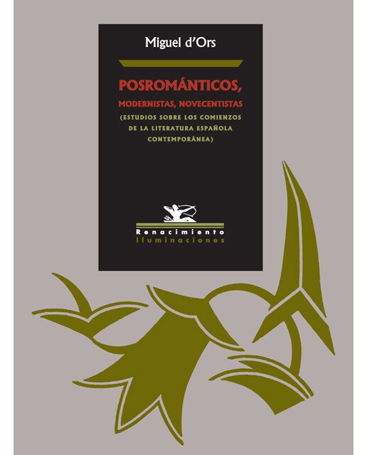 Posromanticos. Modernistas. Novecentistas 1