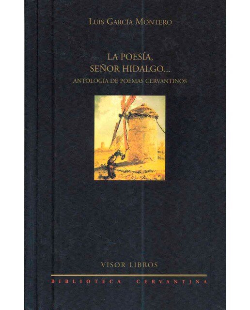 La poesía señor hidalgo? antología de poemas cervantinos 1