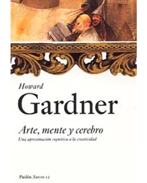 Arte, mente y cerebro: Una aproximación cognitiva a la creatividad(Tapa blanda) 1