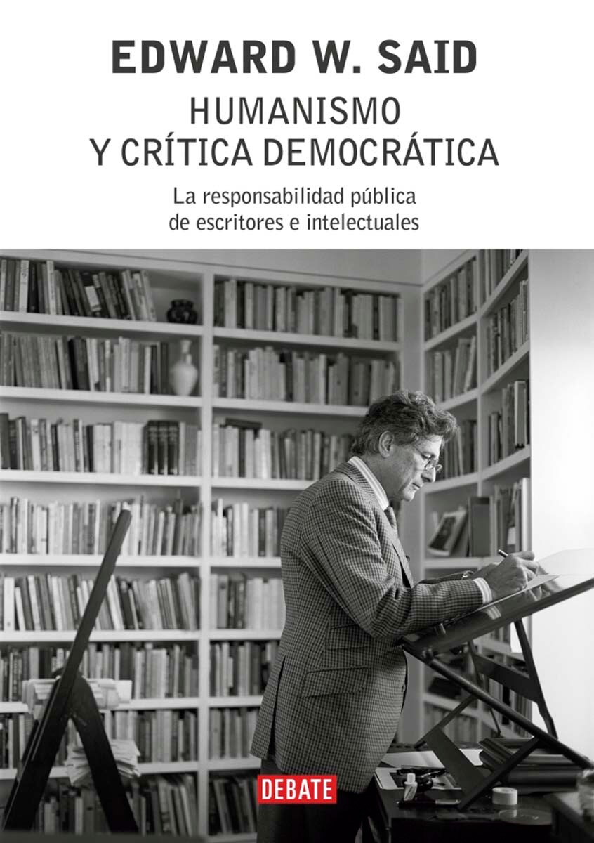 Imagem 0 de Humanismo y crítica democrática: La responsabilidad pública de escritores e intelectuales(Tapa blanda)
