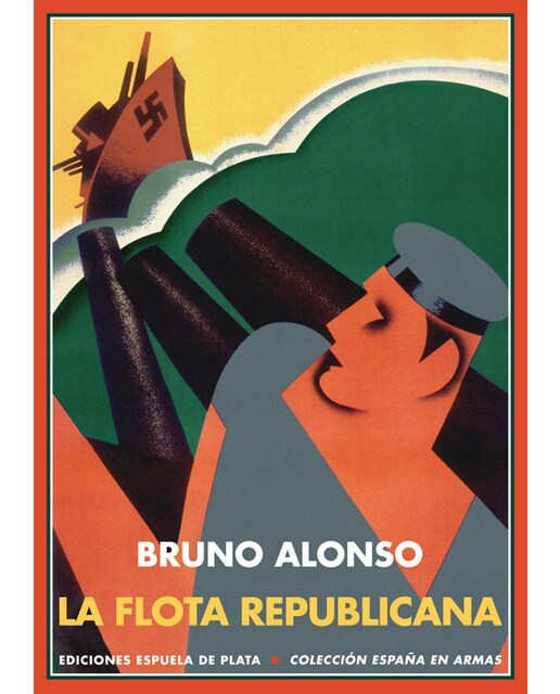 La Flota republicana y la guerra civil de España: Memorias de su Comisario General 1