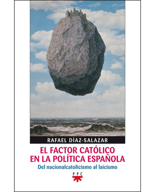 El factor católico en la política española: Del nacionalcatolicismo al laicismo(Tapa blanda) 1