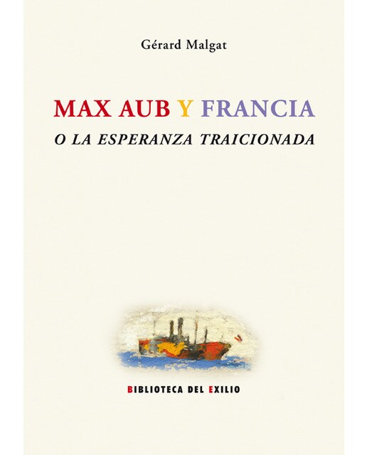 Max Aub Y Francia 1