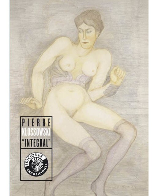 Pierre Klossowski. Integral 1