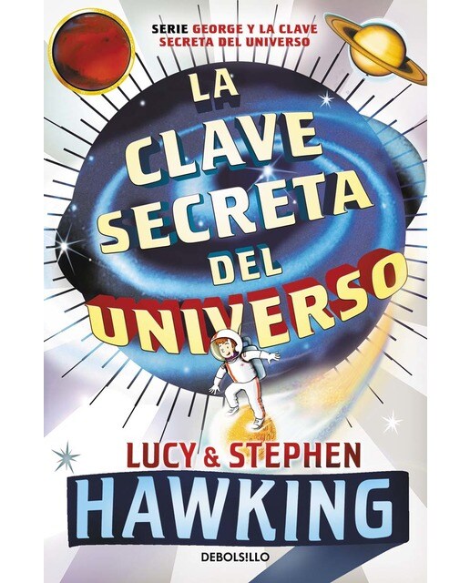 Imagen 0 de La clave secreta del universo (La clave secreta del universo 1): Una maravillosa aventura por el cosmos  (Bolsillo) (Tapa blanda)