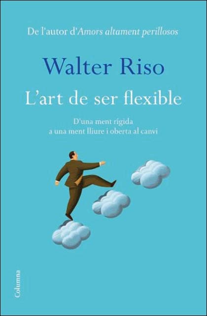 L'art de ser flexible: D'una ment rígida a una ment oberta al canvi (Capa mole com abas) 1