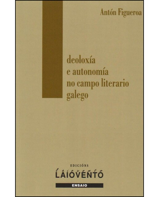 Ideoloxía E Autonomía No Campo Literario Galego 1