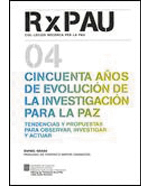 Cincuenta años de evolución de la investigación para la paz: tendencias y propuestas para observar, investigar y actuar 1
