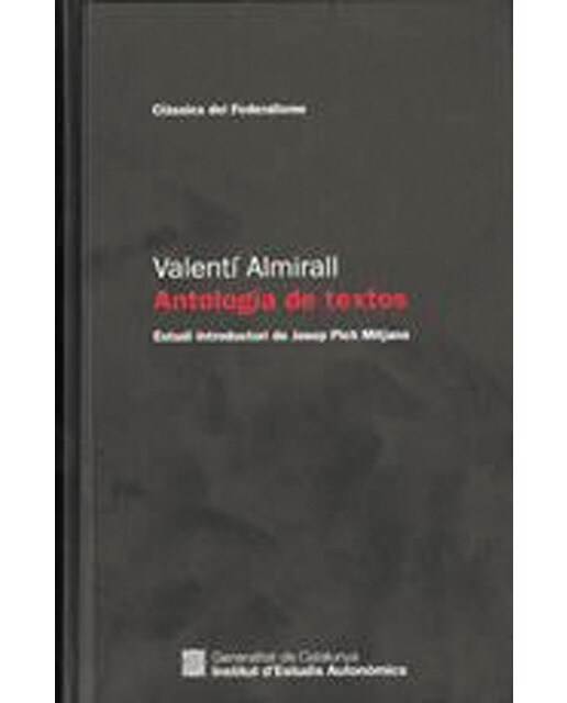 Valentí almirall. Antologia de textos: Estudi introductori de josep pich mitjana(Tapa blanda) 1