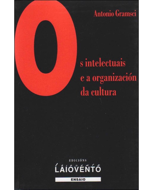 Os Intelectuais E A Organización Da Cultura 1