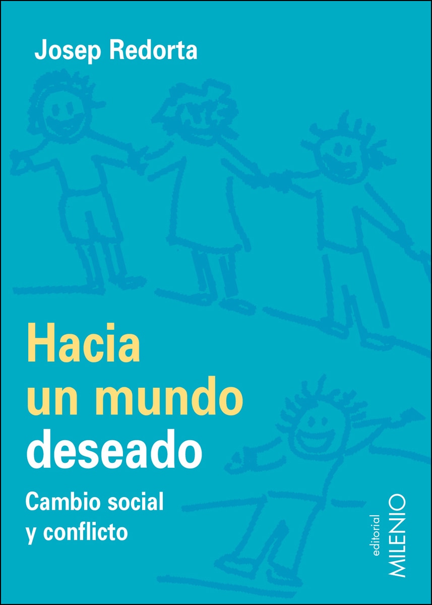 Hacia Un Mundo Deseado: Cambio Social Y Conflicto 1