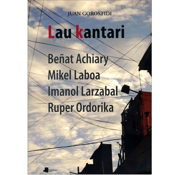 Lau kantari: Beñat achiary, mikel laboa, imanol larzabal, ruper ordorika(Tapa blanda) 1