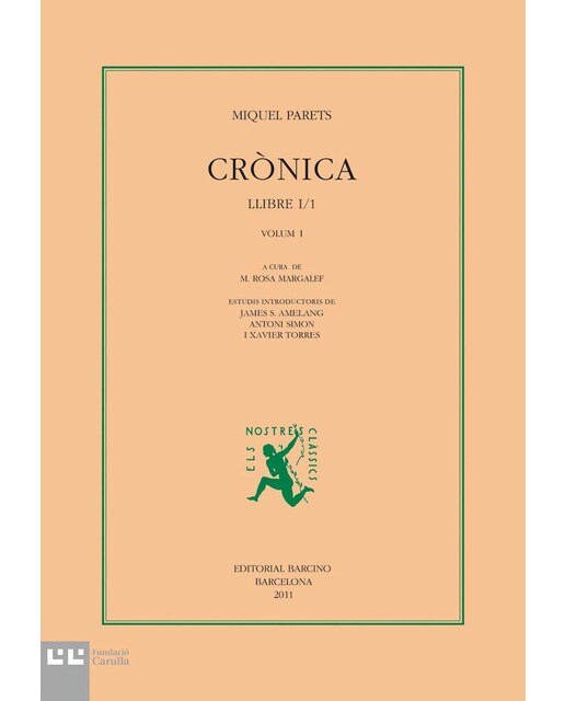Crònica de Miquel Parets: Llibre 1r/1a part. Vol. I 1