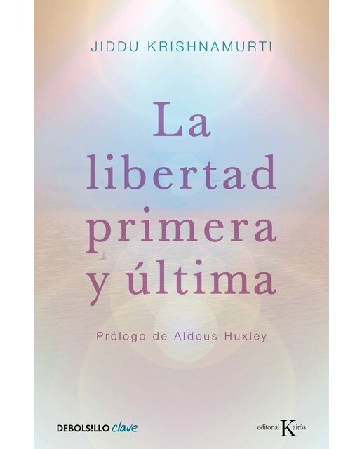 Imagem 0 de La libertad primera y última(Bolsillo) (Tapa blanda)