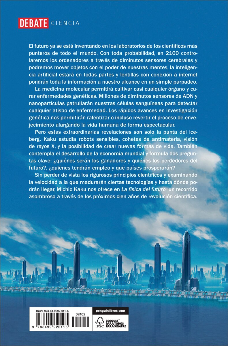 La física del futuro: Cómo la ciencia determinará el destino de la humanidad y nuestra vida cotidiana en el siglo XXII (Capa mole) 2