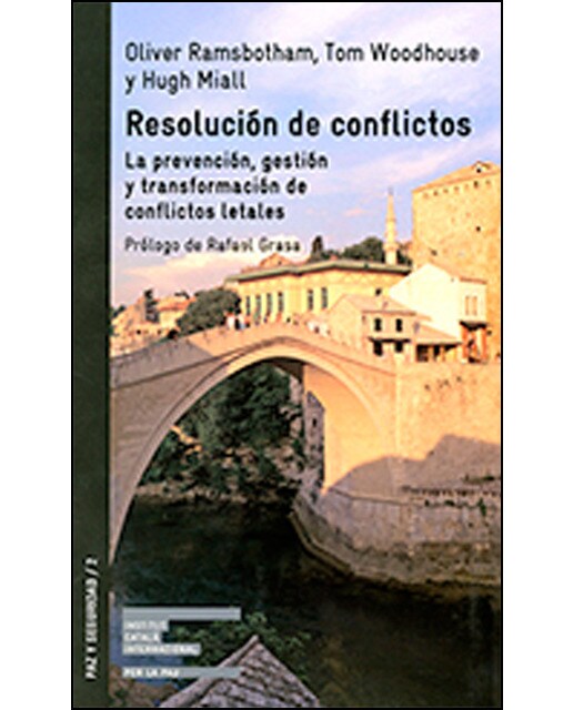 Resolución De Conflictos. La Prevención. Gestión Y Transformación De Conflictos Letales 1