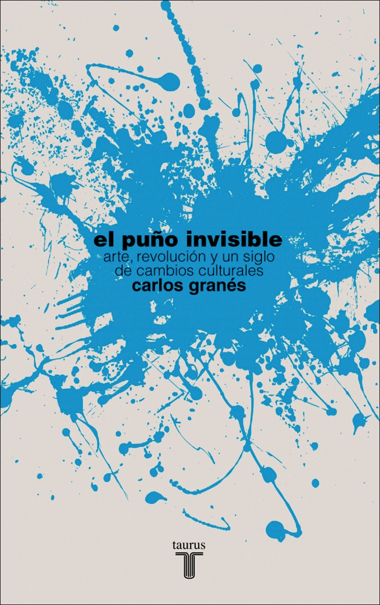 El puño invisible: Arte, revolución y un siglo de cambios culturales(Tapa blanda) 1