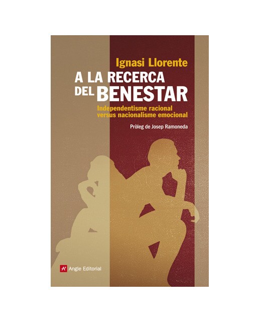 A la recerca del benestar: Independentisme racional versus nacionalisme emocional