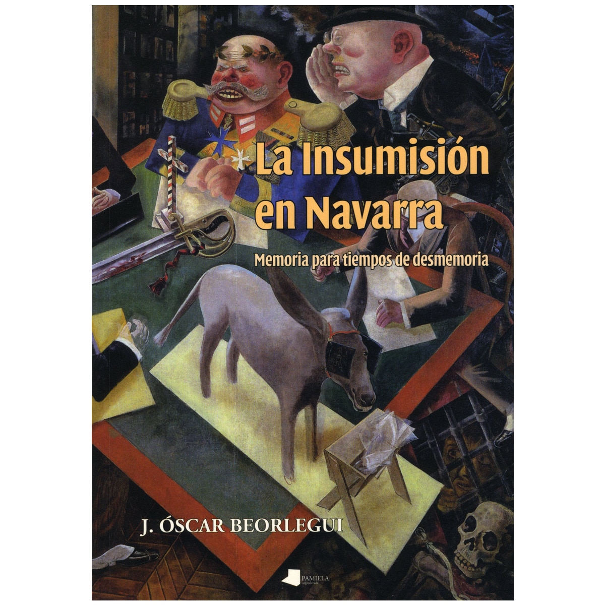 La insumisiãn en navarra: Memoria para tiempos de desmemoria(Tapa blanda) 1
