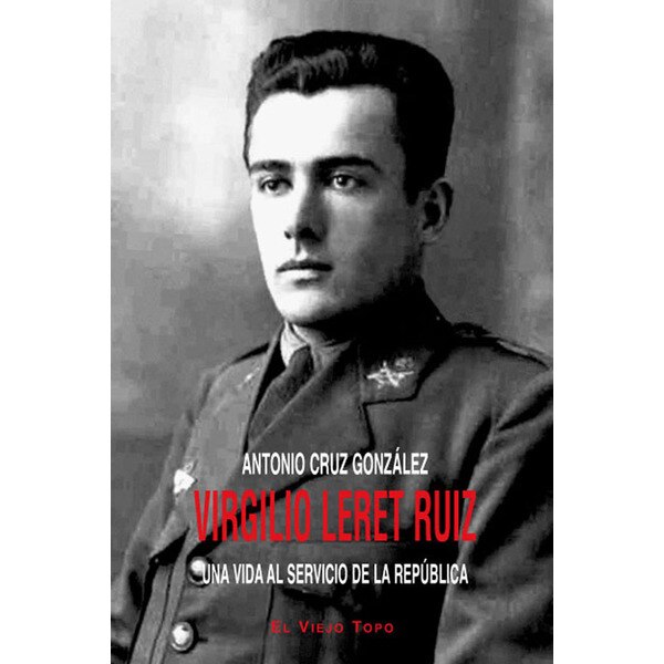 Imagem 0 de Virgilio Leret Ruiz. Una Vida Al Serv. Republica