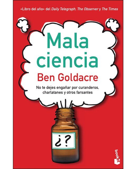 Mala ciencia: No te dejes engañar por curanderos, charlatanes y otros farsantes (Capa mole com abas) 1