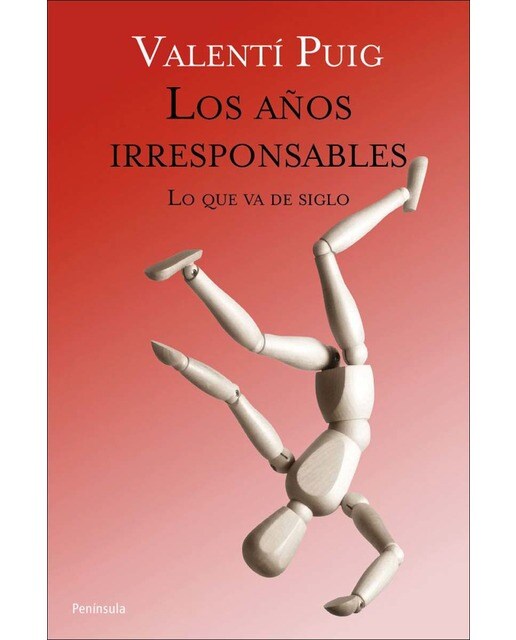 Los años irresponsables: Lo que va de siglo (Capa mole com abas) 1