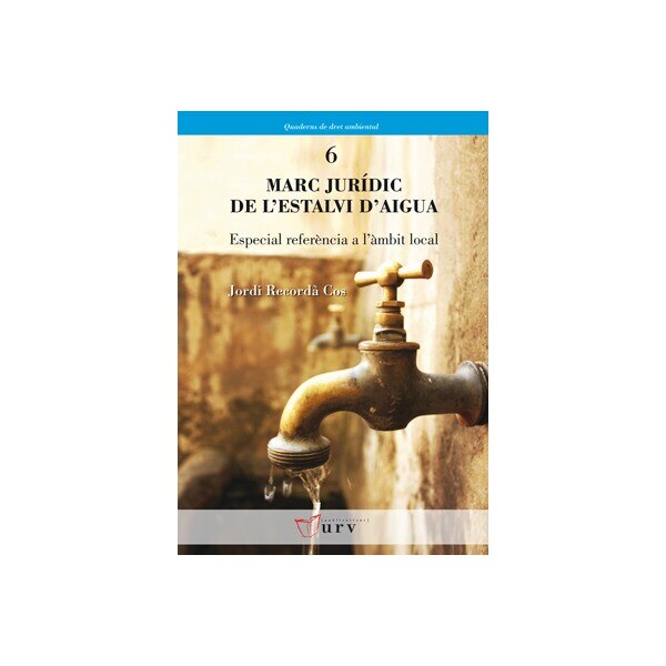 Marc jurídic de l'estalvi d'aigua: Especial referència a l'àmbit local (Capa mole) 1