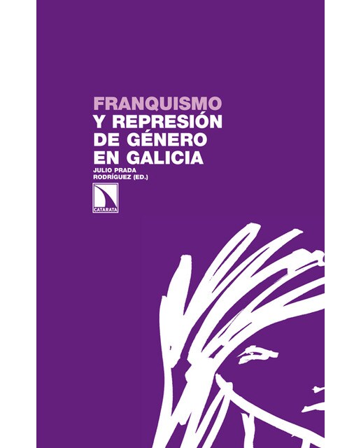 Franquismo Y Represión De Género En Galicia 1