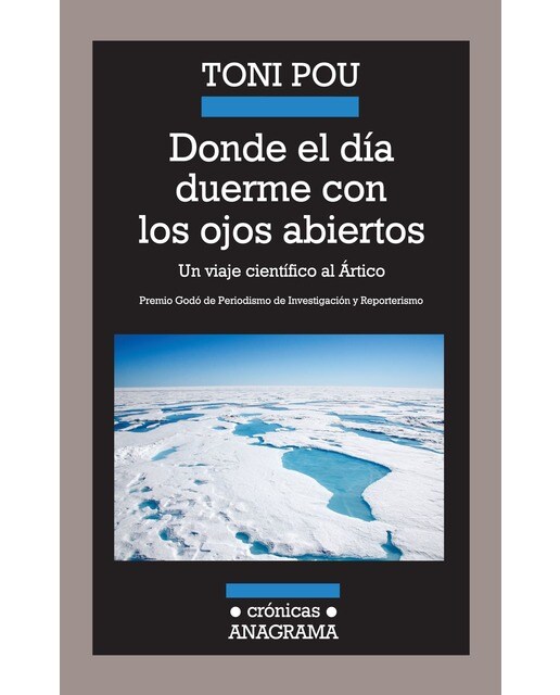 Donde el día duerme con los ojos abiertos: Un viaje científico al Ártico (Capa mole) 1