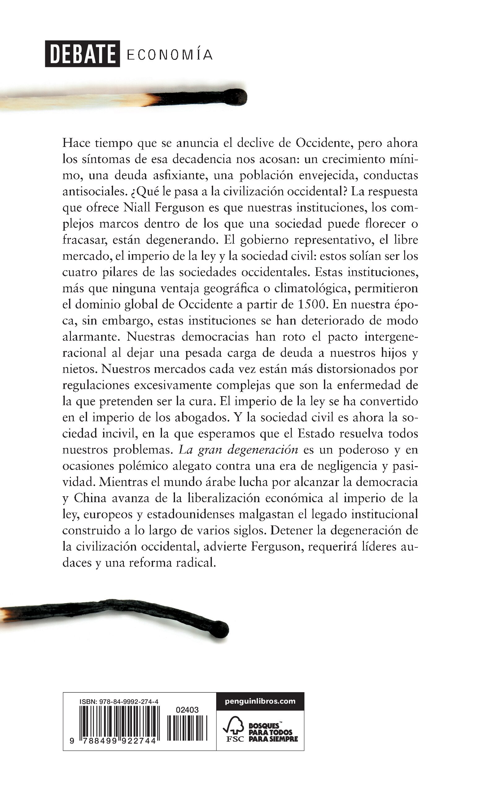 La gran degeneración: Cómo decaen las instituciones y mueren las economías (Tapa blanda) 2