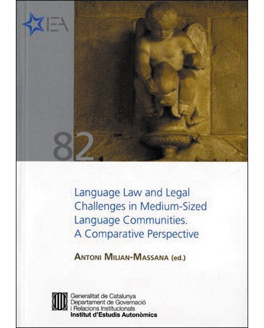 Language law and legal challenges in medium-sized language communities. A comparative perspective(Tapa blanda) 1