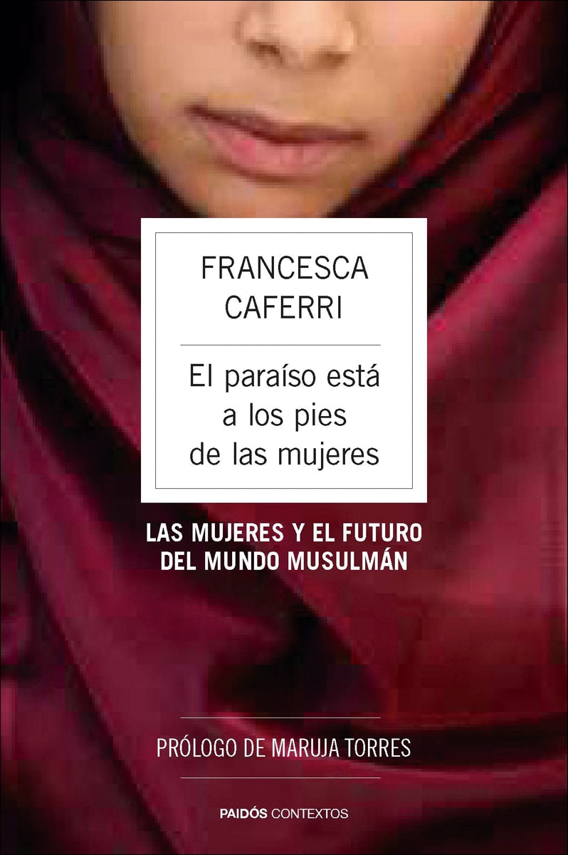 El paraíso está a los pies de las mujeres: Las mujeres y el futuro del mundo musulmán (Capa mole com abas) 1
