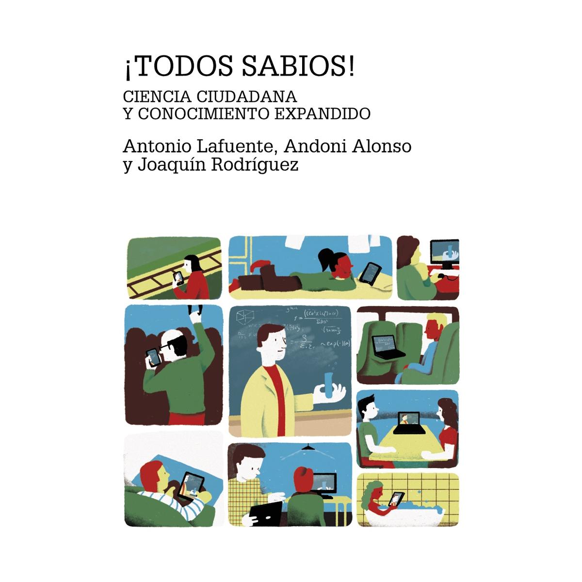 ¡Todos sabios!: Ciencia ciudadana y conocimiento expandido (Capa mole) 1