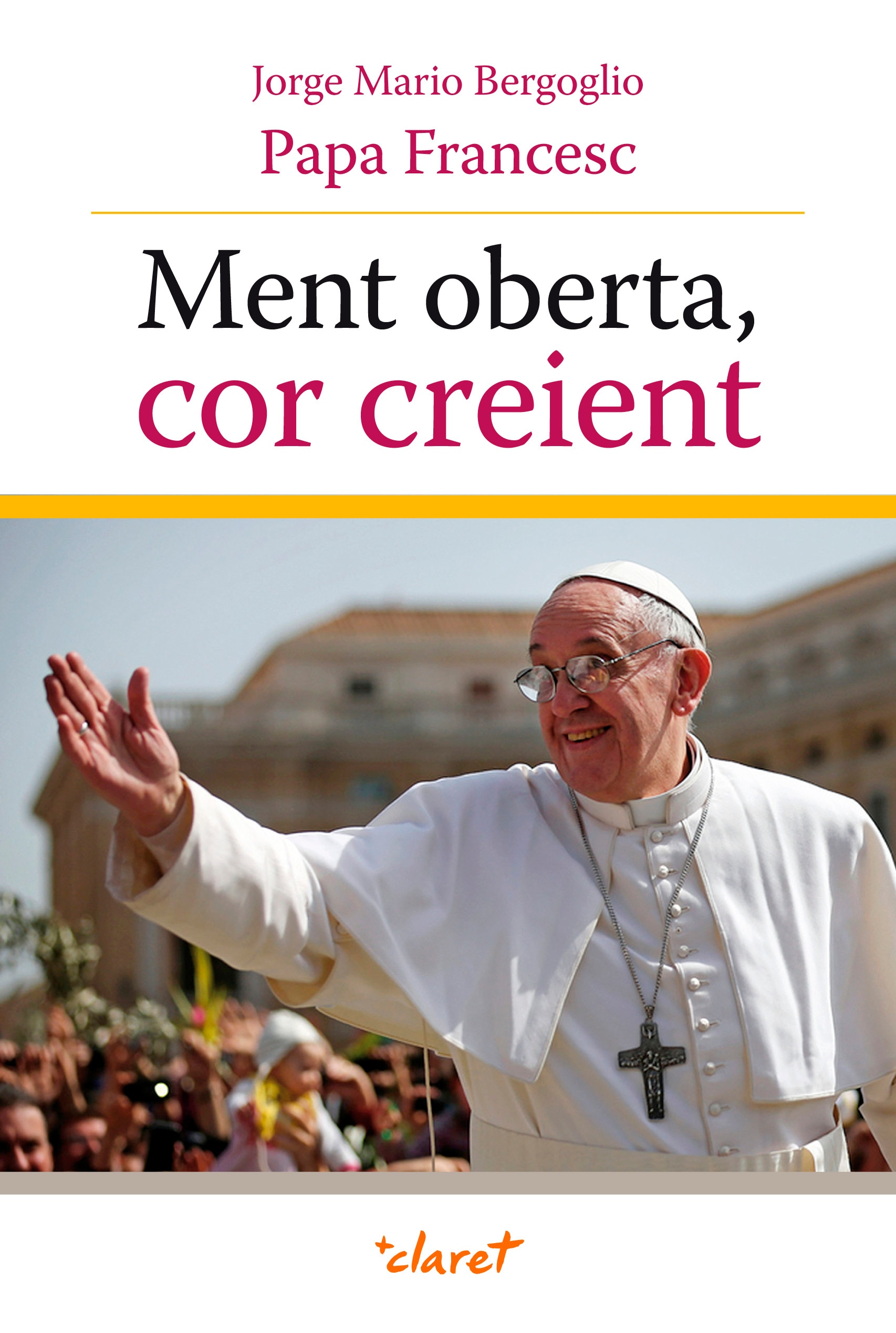Ment oberta, cor creient