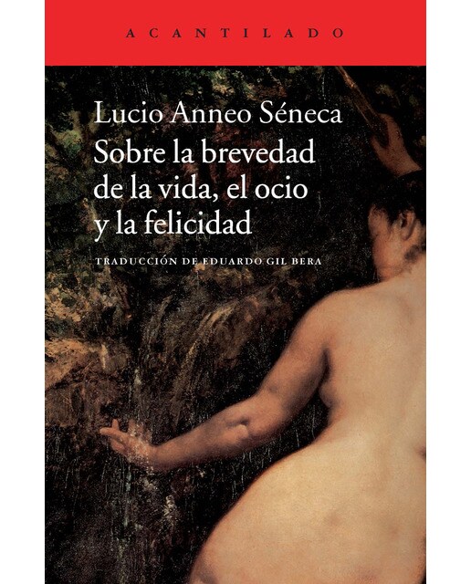 Sobre la brevedad de la vida, el ocio y la felicidad 1
