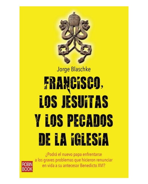 Imagen 0 de Francisco, los jesuitas y los pecados de la iglesi (Tapa blanda)