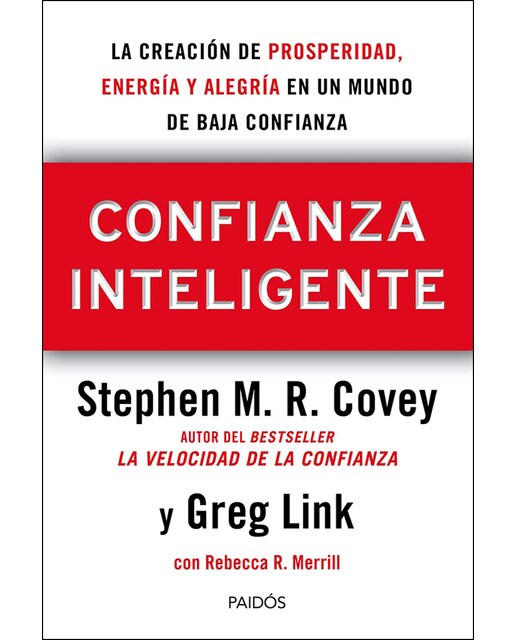 Confianza Inteligente: La creación de prosperidad, energía y alegría en un mundo de baja confianza (Capa mole com abas) 1