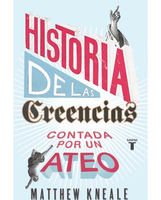 Historia de las creencias (contada por un ateo): Cómo comprender nuestro invento más extraordinario(Tapa blanda) 1