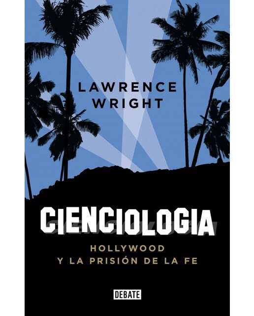 Cienciología: Hollywood y la prisión de la fe(Tapa blanda) 1