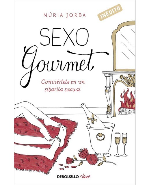 Sexo gourmet: Conviértete en un sibarita sexual(Tapa blanda) 1