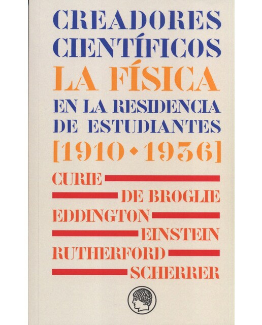 Imagem 0 de Creadores científicos. La física en la Residencia de Estudiantes [1910-1936] (Capa mole com abas)