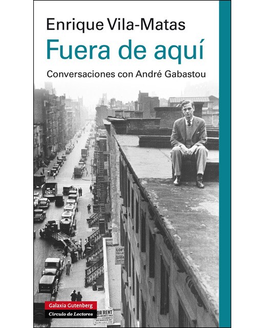 Fuera de aquí: Conversaciones con André Gabastou (Capa dura) 1
