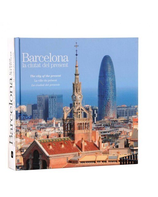Imagem 0 de Barcelona. La ciutat del present: The city of the present / La ville du présent / La ciudad del presente (Capa dura)