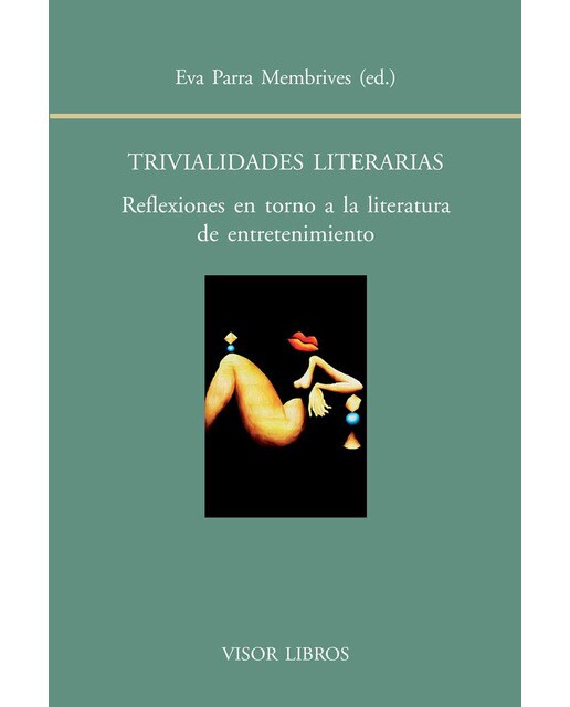 Trivialidades literarias: Reflexiones en torno a la literatura de entretenimiento (Capa mole com abas) 1