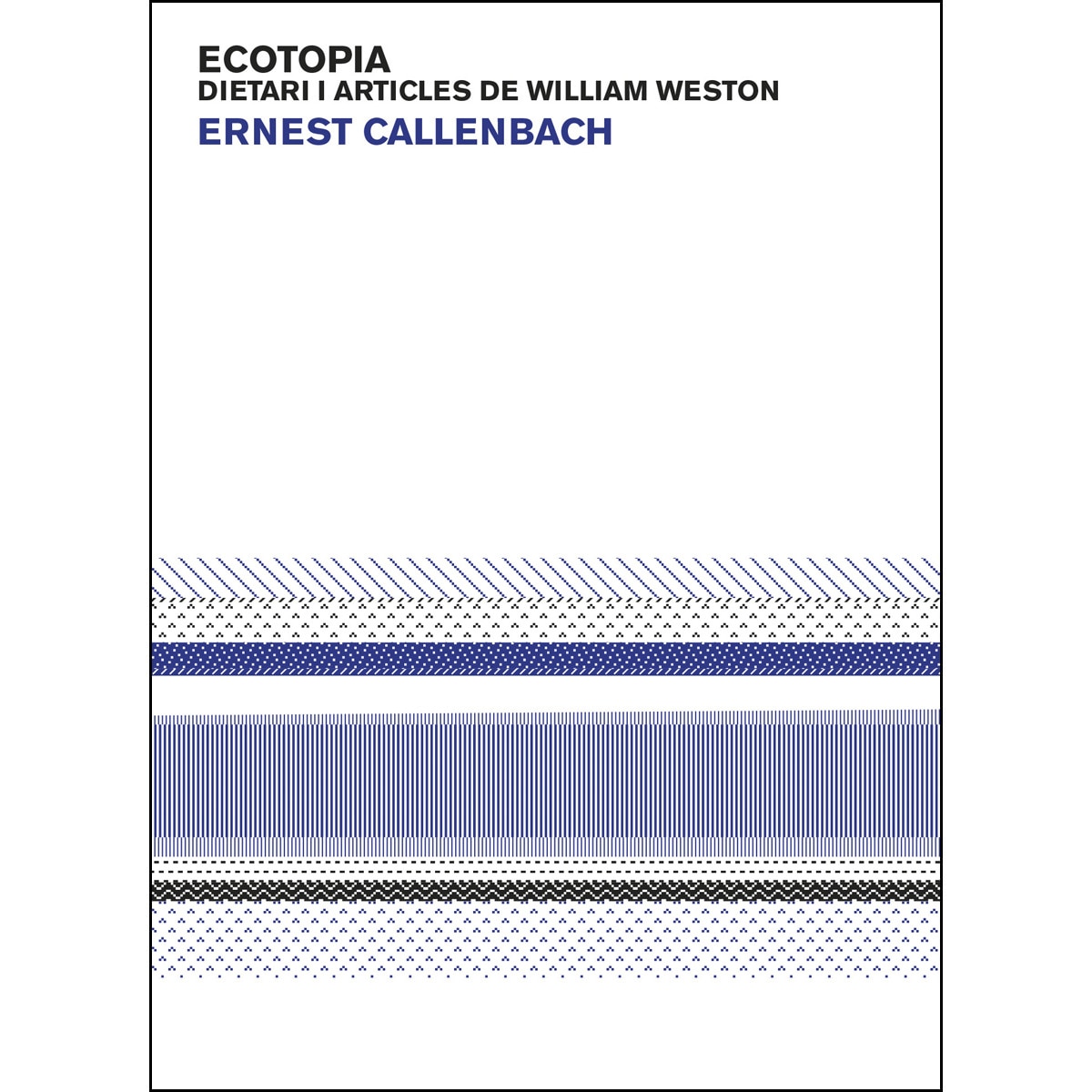 Ecotopía. Dietari I Articles De William Weston 1