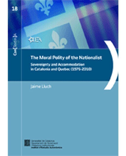 Imagem 0 de Moral polity of the nationalist. Sovereignity and accommodation in catalonia and quebec (1976-2010)/the(Tapa blanda)